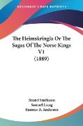 The Heimskringla Or The Sagas Of The Norse Kings V1 (1889)