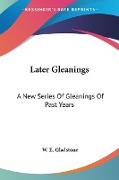 Later Gleanings