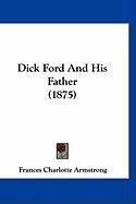 Dick Ford And His Father (1875)