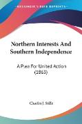 Northern Interests And Southern Independence