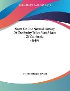 Notes On The Natural History Of The Bushy Tailed Wood Rats Of California (1919)