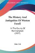 The History And Antiquities Of Weston Favell