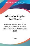 Velocipedes, Bicycles, And Tricycles