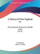 A History Of New England V1