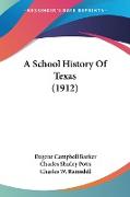 A School History Of Texas (1912)