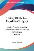 History Of The Late Expedition To Egypt