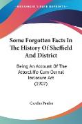 Some Forgotten Facts In The History Of Sheffield And District