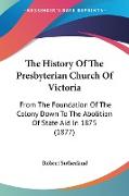 The History Of The Presbyterian Church Of Victoria