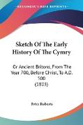 Sketch Of The Early History Of The Cymry