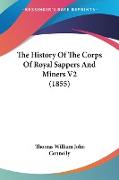 The History Of The Corps Of Royal Sappers And Miners V2 (1855)