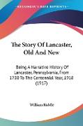 The Story Of Lancaster, Old And New