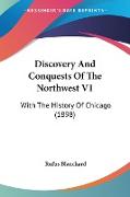 Discovery And Conquests Of The Northwest V1
