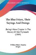 The Blue Friars, Their Sayings And Doings