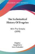 The Ecclesiastical History Of Evagrius