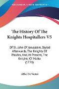 The History Of The Knights Hospitallers V5