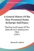 A General History Of The Most Prominent Banks In Europe And France