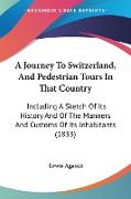 A Journey To Switzerland, And Pedestrian Tours In That Country