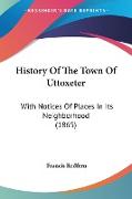 History Of The Town Of Uttoxeter