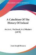 A Catechism Of The History Of Ireland