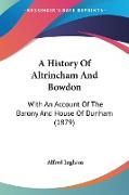 A History Of Altrincham And Bowdon