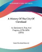 A History Of The City Of Cleveland