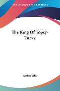 The King Of Topsy-Turvy