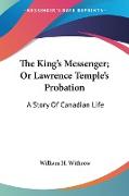 The King's Messenger, Or Lawrence Temple's Probation