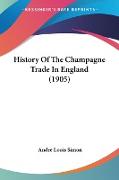 History Of The Champagne Trade In England (1905)