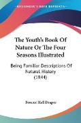 The Youth's Book Of Nature Or The Four Seasons Illustrated