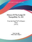 History Of The Lodge Of Tranquillity, No. 185