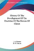 History Of The Development Of The Doctrine Of The Person Of Christ