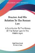 Bracton And His Relation To The Roman Law