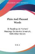 Plain And Pleasant Words