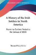 A History of the Irish Settlers in North America