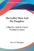 The Galley Slave And His Daughter