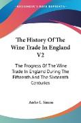 The History Of The Wine Trade In England V2