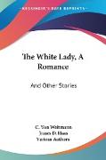 The White Lady, A Romance