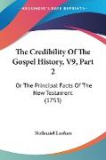 The Credibility Of The Gospel History, V9, Part 2