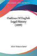 Outlines Of English Legal History (1899)