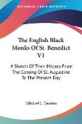 The English Black Monks Of St. Benedict V1