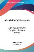 My Mother's Diamonds