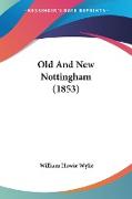 Old And New Nottingham (1853)