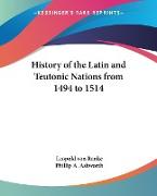 History of the Latin and Teutonic Nations from 1494 to 1514