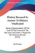 History Rescued In Answer To History Vindicated