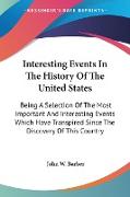 Interesting Events In The History Of The United States