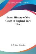 Secret History of the Court of England Part One