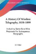 A History Of Wireless Telegraphy, 1838-1899