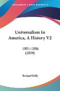 Universalism In America, A History V2