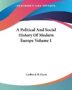 A Political And Social History Of Modern Europe Volume 1