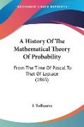 A History Of The Mathematical Theory Of Probability